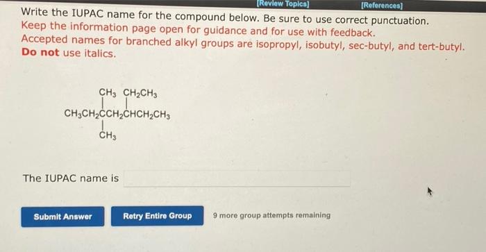 Write The Iupac Name For The Compound Below Be Sure To Use Correct Punctuation Keep The Information Page Open For Guid 2