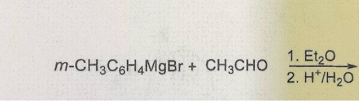 M Ch3c6h4mgbr Ch3cho 1 Et20 2 H Ho 1