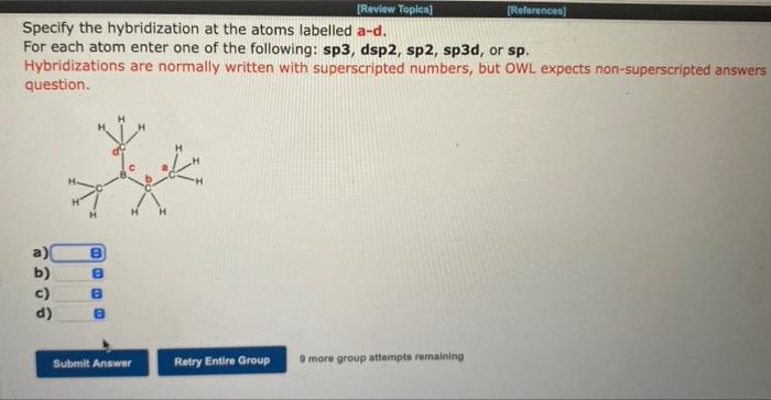 References Review Toples Specify The Hybridization At The Atoms Labelled A D For Each Atom Enter One Of The Followi 1