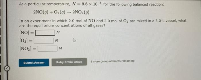 At A Particular Temperature K 9 6 X 10 6 For The Following Balanced Reaction 2no G O2 G 2no 9 In An Experime 1
