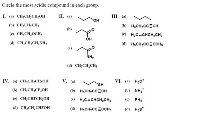 Circle The Most Acidic Compound In Each Group Ii A Iii A Oh I A Ch2ch Ch Oh B Ch Ch Ch C Ch Ch Och D Ch 1