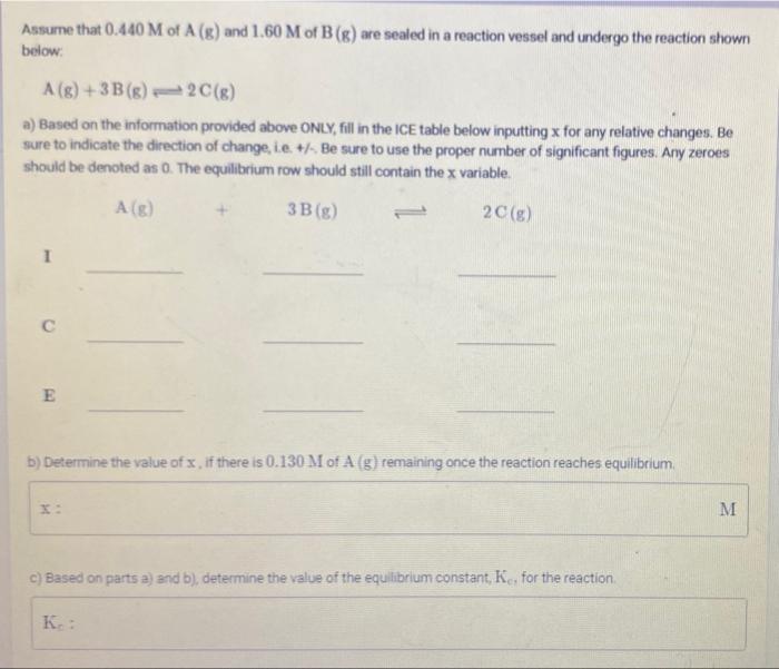 Assume That 0 440 M Of A 8 And 1 60 M Of B Are Sealed In A Reaction Vessel And Undergo The Reaction Shown Below A G 1