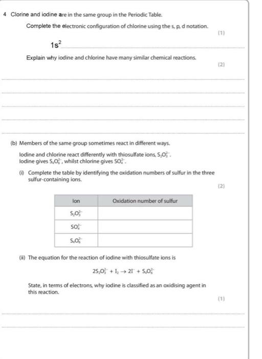 4 Clorine And Iodine Are In The Same Group In The Periodic Table Complete The Electronic Configuration Of Chlorine Using 1