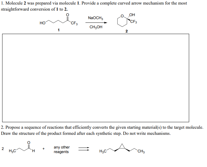1 Molecule 2 Was Prepared Via Molecule 1 Provide A Complete Curved Arrow Mechanism For The Most Straightforward Conver 1