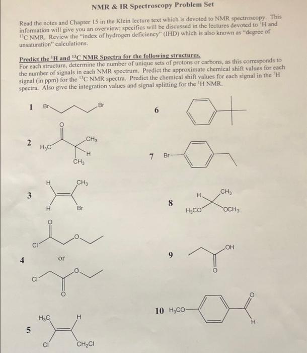 Nmr Ir Spectroscopy Problem Set Read The Notes And Chapter 15 In The Klein Lecture Text Which Is Devoted To Nmr Spectr 1