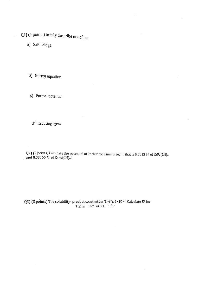 Q1 4 Points Briefly Describe Or Define A Salt Bridge B Nernst Equation C Formal Potential D Reducing Agent Q2 1