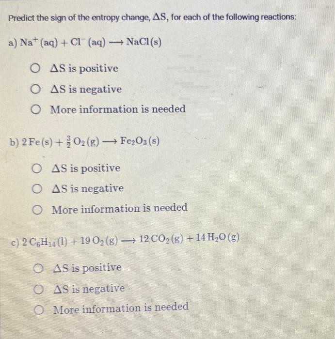 Predict The Sign Of The Entropy Change As For Each Of The Following Reactions A Na Aq Ci Aq Nacl S O As 1