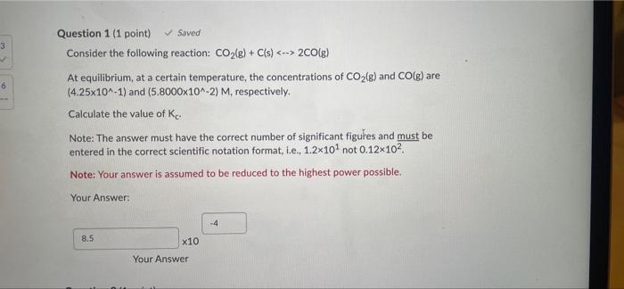 Question 2 1 Point At 35 C The Equilibrium Constant For The Reaction Below Is 2noci G 2no G Cl2 E K 1 6x1 2