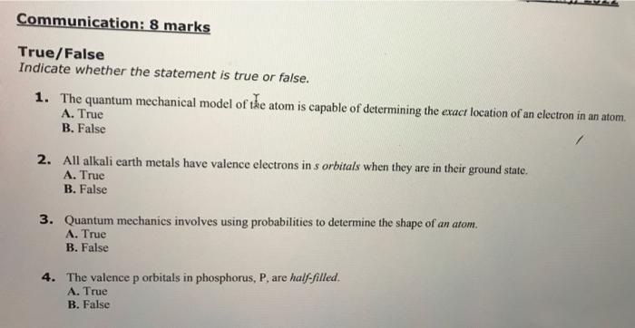 Communication 8 Marks True False Indicate Whether The Statement Is True Or False 1 The Quantum Mechanical Model Of Th 1