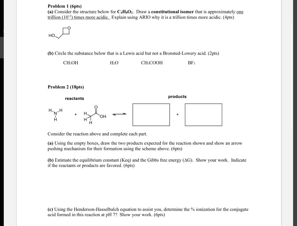 Problem 1 6pts A Consider The Structure Below For C H302 Draw A Constitutional Isomer That Is Approximately One Tri 1
