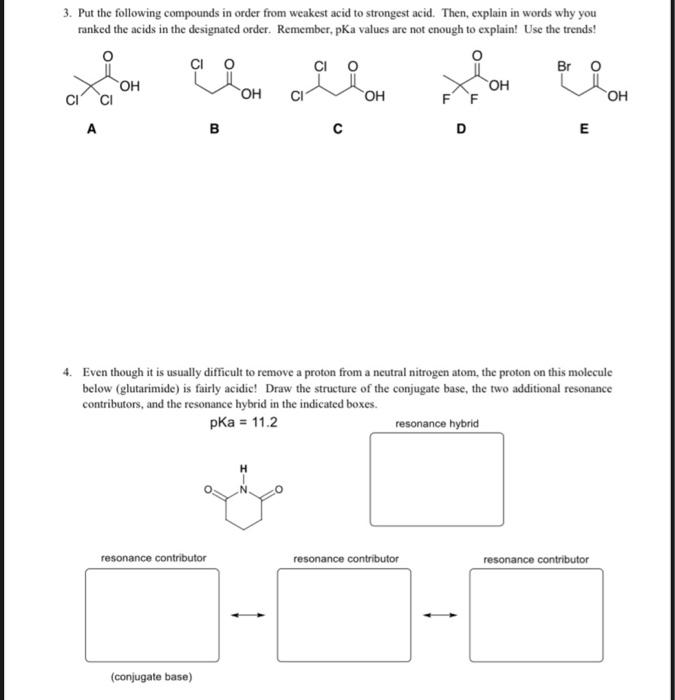3 Put The Following Compounds In Order From Weakest Acid To Strongest Acid Then Explain In Words Why You Ranked The A 1
