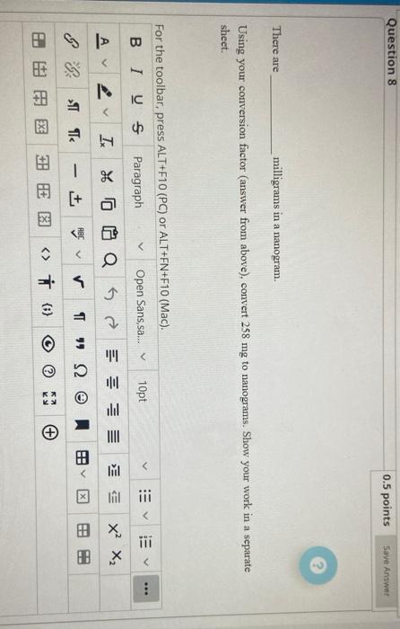 Question 8 0 5 Points Save Answer 2 There Are Milligrams In A Nanogram Using Your Conversion Factor Answer From Above 1