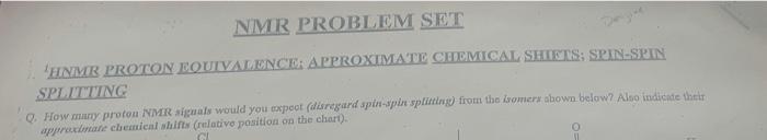 C4h8o2 D 13 Per Den 100 Z5 C Hio C 13 S 100 360 140 120 100 80 50 Nmr Problem Set Hnmr Proton Equivalence Approxim 3