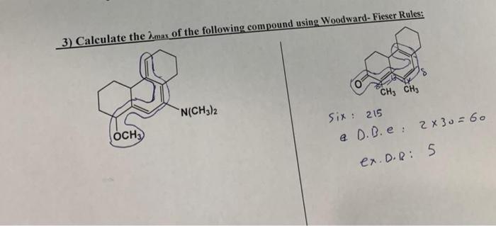 3 Calculate The 2 Max Of The Following Compound Using Woodward Fieser Rules N Ch3 2 Ch3 Ch3 Six 215 D B E 2 X 3 2