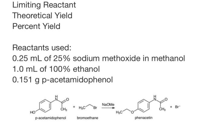 Limiting Reactant Theoretical Yield Percent Yield Reactants Used 0 25 Ml Of 25 Sodium Methoxide In Methanol 1 0 Ml Of 2