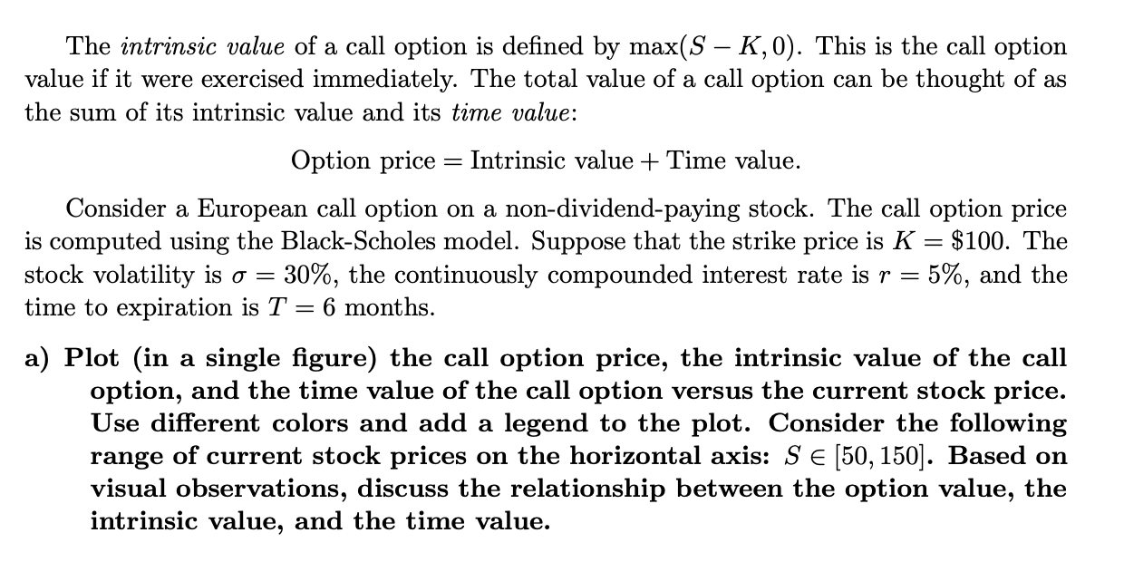 The Intrinsic Value Of A Call Option Is Defined By Max S K 0 This Is The Call Option Value If It Were Exercised Imme 1