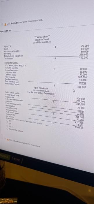 Od To Complete This Assessment Question 20 Tew Company Balance Sheet As Of December 31 Assets C Accounts Inry Net Plant 1
