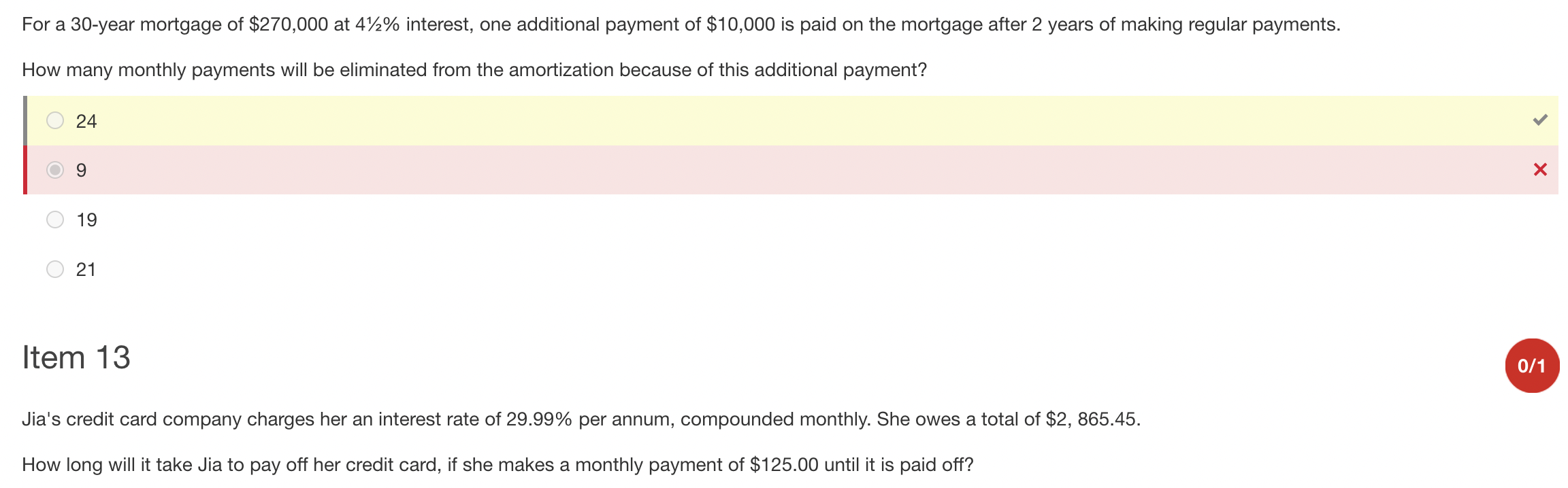 For A 30 Year Mortgage Of 270 000 At 472 Interest One Additional Payment Of 10 000 Is Paid On The Mortgage After 2 Y 1