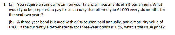 1 A You Require An Annual Return On Your Financial Investments Of 8 Per Annum What Would You Be Prepared To Pay For 1