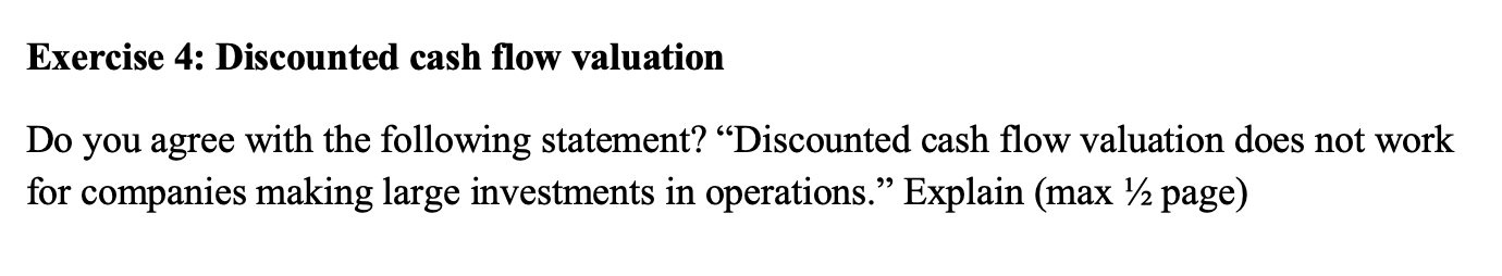 Exercise 4 Discounted Cash Flow Valuation Do You Agree With The Following Statement Discounted Cash Flow Valuation Do 1