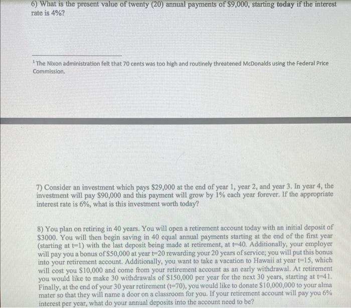 6 What Is The Present Value Of Twenty 20 Anmial Payments Of 9 000 Starting Today If The Interest Rate Is 4 The 1