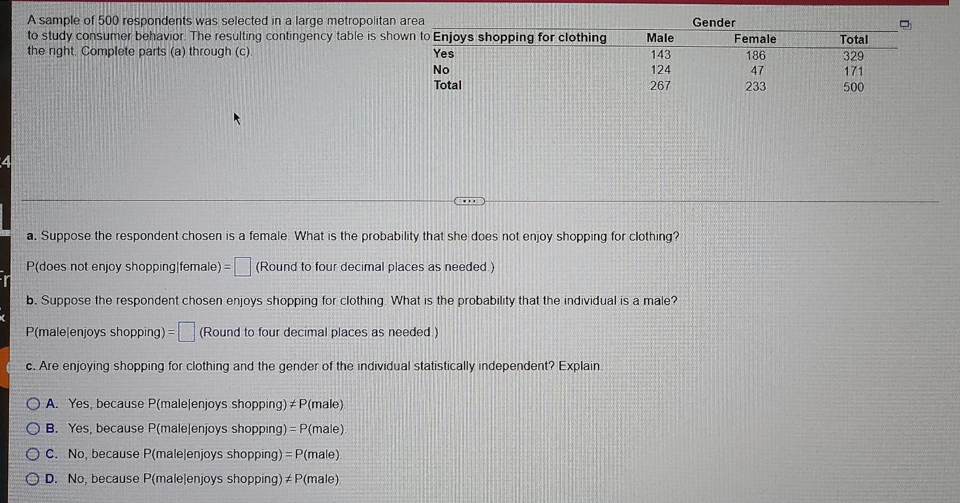 A Sample Of 500 Respondents Was Selected In A Large Metropolitan Area To Study Consumer Behavior The Resulting Continge 1