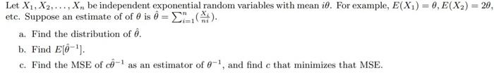 Let X1 X2 X Be Independent Exponential Random Variables With Mean I0 For Example E X 0 E X2 20 Etc Sup 1