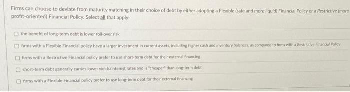 Firms Can Choose To Deviate From Maturity Matching In Their Choice Of Debt By Either Adopting A Flexible Safe And More 1