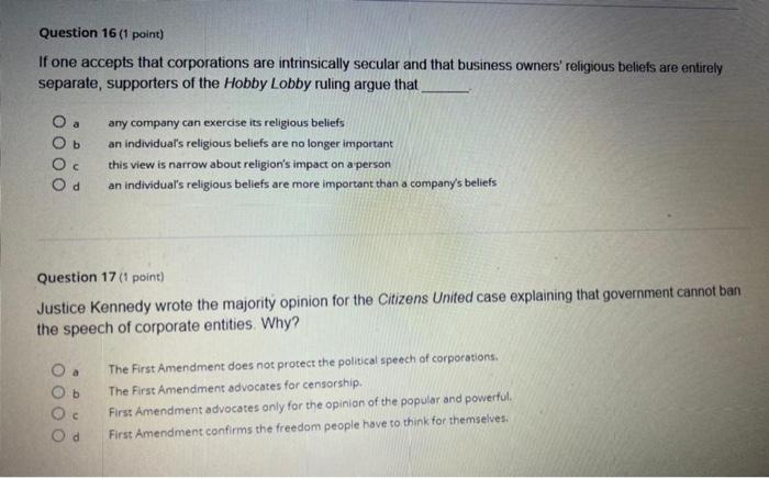 Question 16 1 Point If One Accepts That Corporations Are Intrinsically Secular And That Business Owners Religious Bel 1