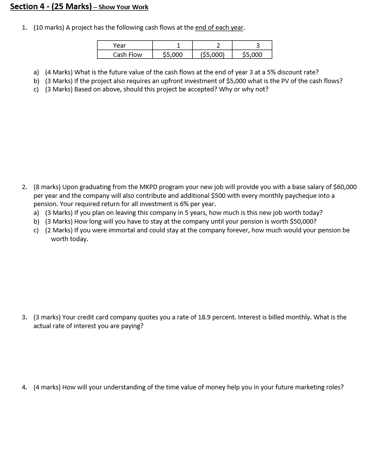 Section 4 25 Marks Show Your Work 1 10 Marks A Project Has The Following Cash Flows At The End Of Each Year 2 1