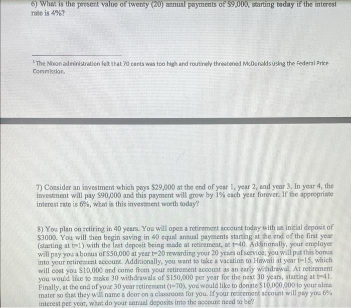 6 What Is The Present Value Of Twenty 20 Anmial Payments Of 9 000 Starting Today If The Interest Rate Is 4 The N 1