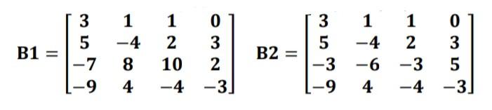 Using Matrix B1 And B2 Prove That By Solving The Determinant Of These Matrices Separately And Getting Its Sum Will G 1