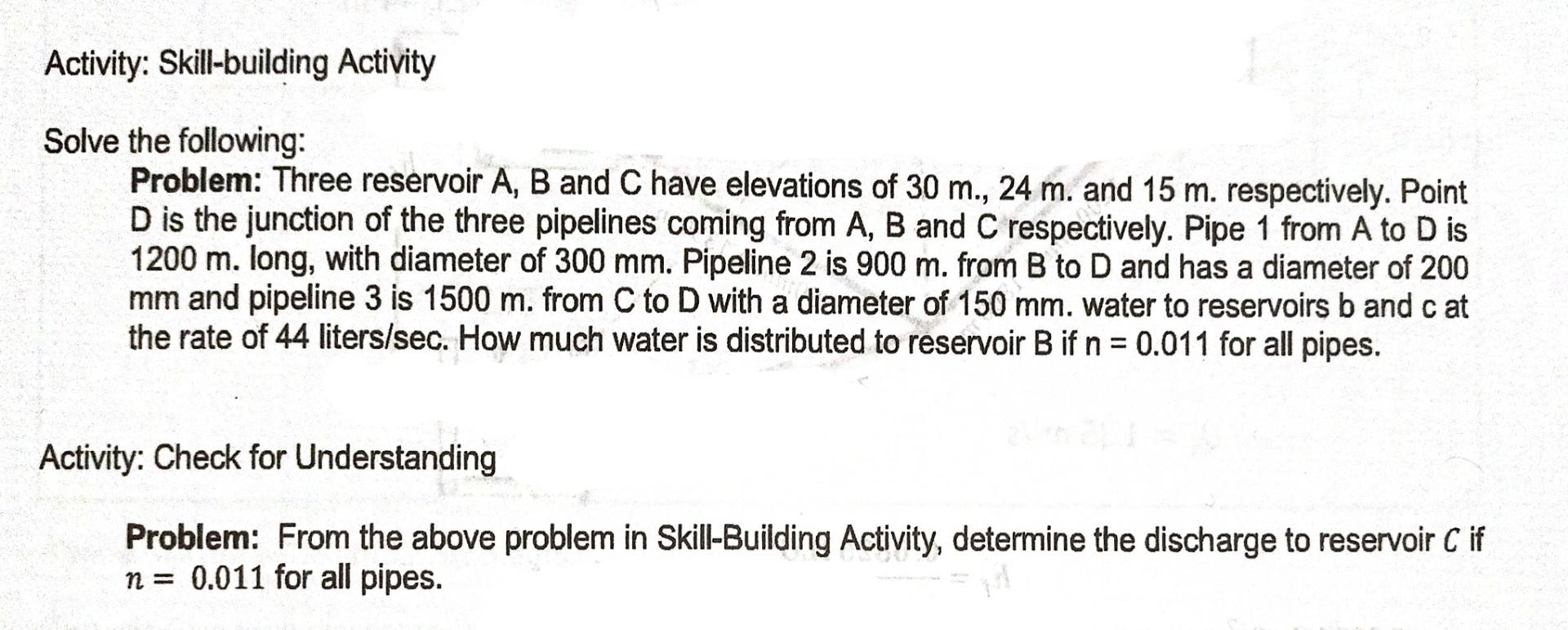 Activity Skill Building Activity Solve The Following Problem Three Reservoir A B And C Have Elevations Of 30 M 24 1