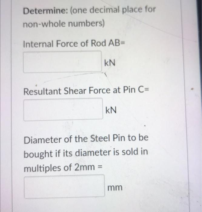 Situation A Bracket Connection Is Shown In The Figure The Steel Pin At C Spot Detail On The Left Of The Bracket Has 2