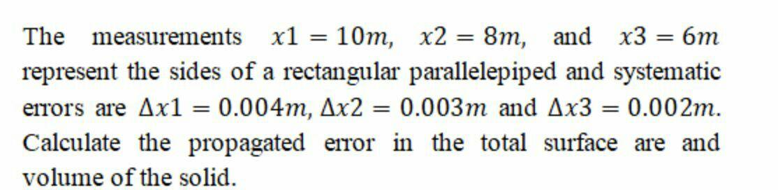 The Measurements X1 10m X2 8m And X3 6m Represent The Sides Of A Rectangular Parallelepiped And Systematic E 1