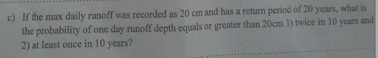 Given The Data Of Annual Runoff In The Table Below A What Is The Probability Of Annual Runoff Equals Or Greater Than 3 2