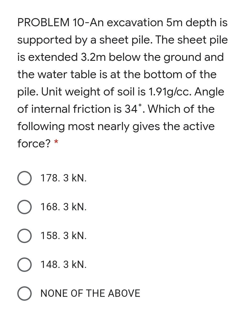 Problem 10 An Excavation 5m Depth Is Supported By A Sheet Pile The Sheet Pile Is Extended 3 2m Below The Ground And The 1