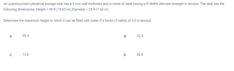 An Unpressurized Cylindrical Storage Tank Has A 5 Mm Wall Thickness And Is Made Of Steel Having A 414mpa Ultimate Streng 1