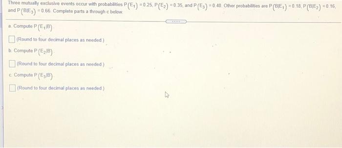 Three Mutually Exclusive Events Occur With Probabilities P E 0 25 P E2 0 35 And P Nd P E3 0 40 Other Pro 1