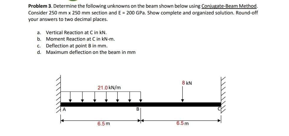 Problem 1 Determine The Following Unknowns On The Beam Shown Below Using Double Integration Method Consider 150 Mm X 1 3
