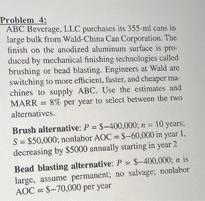 Problem 4 Abc Beverage Llc Purchases Its 355 Ml Cans In Large Bulk From Wald China Can Corporation The Finish On The 1