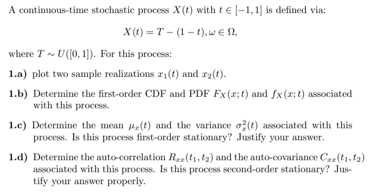 A Continuous Time Stochastic Process X T With T 1 1 Is Defined Via X T T 1 T Well Where T U 0 1 F 1