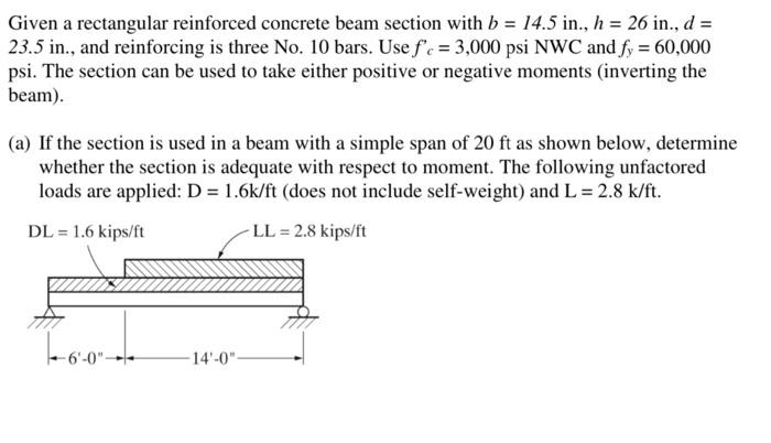 Given A Rectangular Reinforced Concrete Beam Section With B 14 5 In H 26 In D 23 5 In And Reinforcing Is Thr 1