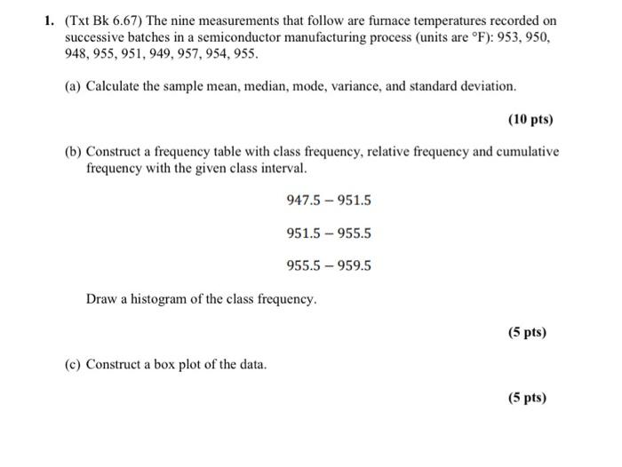 1 Txt Bk 6 67 The Nine Measurements That Follow Are Furnace Temperatures Recorded On Successive Batches In A Semicond 1