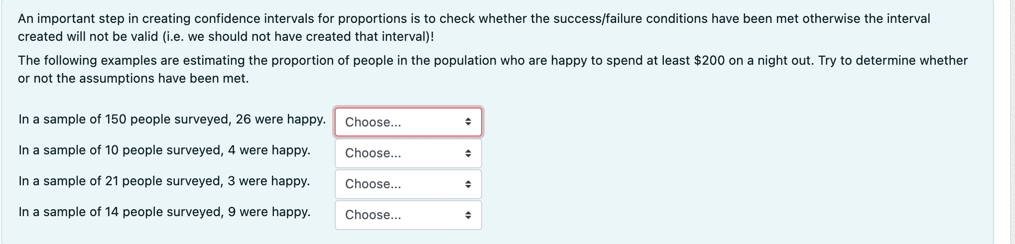 An Important Step In Creating Confidence Intervals For Proportions Is To Check Whether The Success Failure Conditions Ha 1