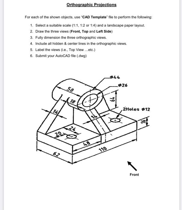 Orthographic Projections For Each Of The Shown Objects Use Cad Template File To Perform The Following 1 Select A Su 1