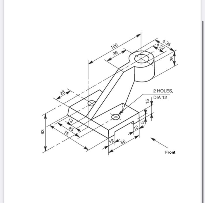 Orthographic Projections For Each Of The Shown Objects Use Cad Template File To Perform The Following 1 Select A Su 2