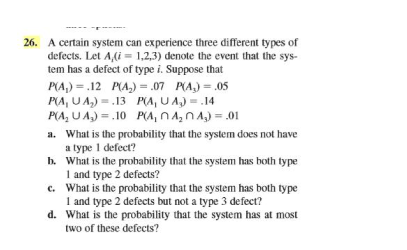 26 A Certain System Can Experience Three Different Types Of Defects Let A I 1 2 3 Denote The Event That The Sys T 1
