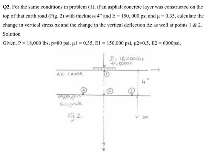 Q2 For The Same Conditions In Problem 1 If An Asphalt Concrete Layer Was Constructed On The Top Of That Earth Road 1