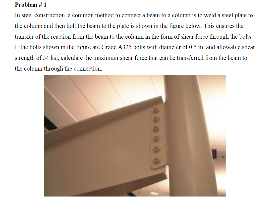Problem 1 In Steel Construction A Common Method To Connect A Beam To A Column Is To Weld A Steel Plate To The Column A 1